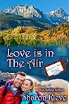 Love is in the Air by Sharon Kleve