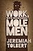Work, With Occasional Molemen