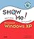 Show Me Microsoft Windows Xp (Show Me Series)
