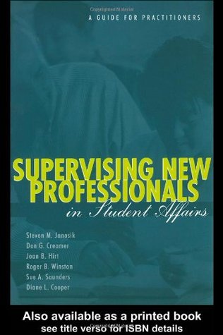 Supervising New Professionals in Student Affairs (Paperback)