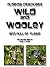 Wild and Wooley