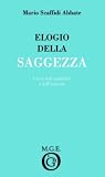 Elogio della saggezza (Italian Edition)