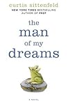 The Man of My Dreams by Curtis Sittenfeld