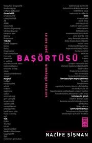 Başörtüsü: Sınırsız Dünyanın Yeni Sınırı