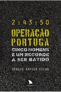 Operação Portuga - Cinco Homens e um Recorde a Ser Batido (Paperback)