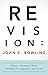 ReVision: 13 Strategies to Renew Your Work, Your Organization, & Your Life