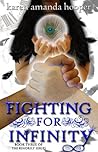 Fighting For Infinity by Karen Amanda Hooper