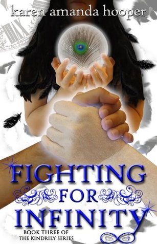Fighting For Infinity The Kindrily 3 By Karen Amanda Hooper