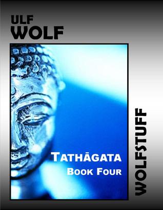 Tathagata: Book Four: Thesis