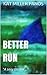 Better Run