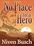 No Place for a Hero