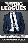 Welcome to the Big Leagues: Nine Innings of Essential Tips for the Corporate Rookie