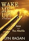 Wake Me Up!: How Chip's Afterlife Saved Me From Myself Wake Me Up!: How Chip's Afterlife Saved Me From Myself