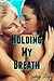 Holding My Breath (Lesbian BDSM Erotica)