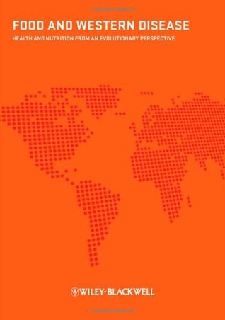 Food and Western Disease: Health and Nutrition from an Evolutionary Perspective (Paperback)