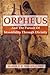 Orpheus and the Pursuit of ...