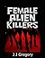 Female Alien Killers