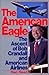 The American Eagle: The Asc...