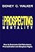The Prospecting Mentality by Sidney C. Walker