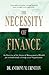 The Necessity of Finance by Anthony M. Criniti IV The Necessity of Finance by Anthony M. Criniti IV