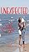 Unexpected (The Unexpected Series Book 1)