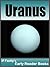 Uranus - Space Books for Kids. (Early Reader Space Books for Kids Book 8)