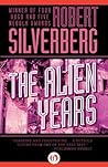 The Alien Years