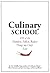 Culinary School: 103 of the...