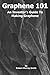 Graphene 101 An Inventor's Guide to Making Graphene by Robert Murray-Smith