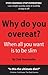 Why Do You Overeat? When All You Want Is To Be Slim