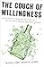 The Couch of Willingness: An Alcoholic Therapist Battles the Bottle and a Broken Recovery System