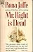 Mr. Right Is Dead by Rona Jaffe