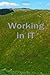 Working in IT