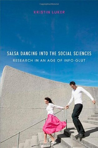 Salsa Dancing into the Social Sciences: Research in an Age of Info-glut (Hardcover)