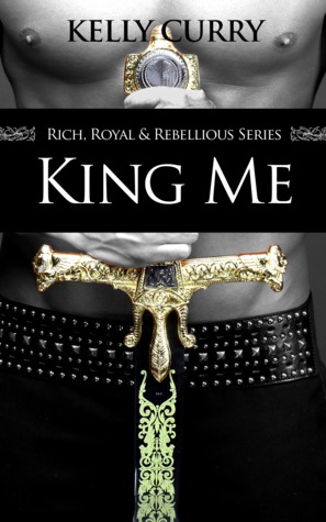 King Me (Rich, Royal & Rebellious, #2)