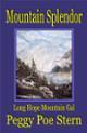 Mountain Splendor by Peggy Poe Stern