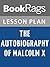 Lesson Plans The Autobiography of Malcolm X