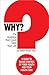 Why? The question that could save your life: A Guide to Taking Control of Your Health and Your Health Care