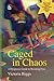 Caged in Chaos by Jamie  Hill