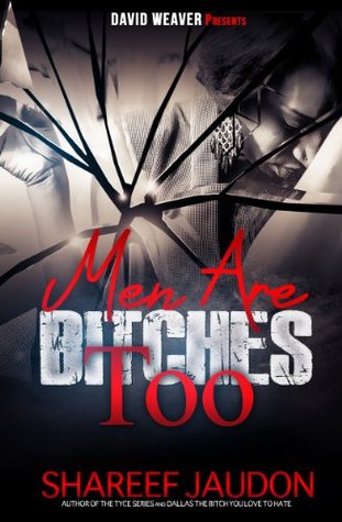 Men Are Bitches Too (Kindle Edition)
