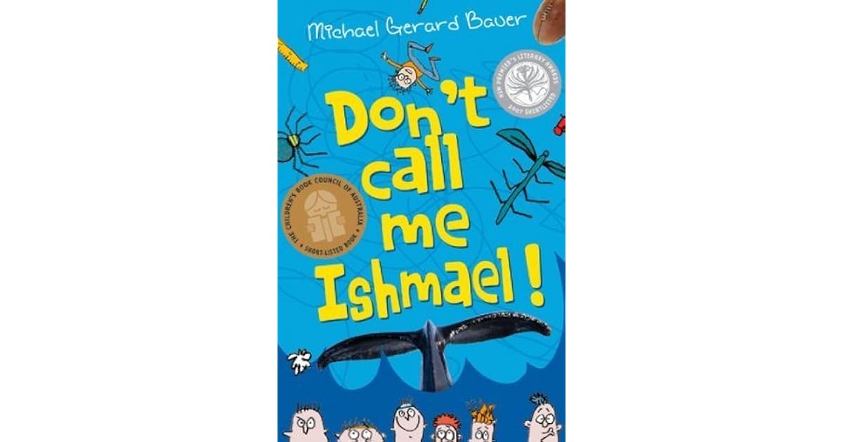 Don't Call Me Ishmael by Michael Gerard Bauer
