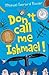 Don't Call Me Ishmael