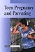 Current Controversies - Teen Pregnancy and Parenting (paperback edition)