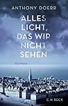 Alles Licht, das ...