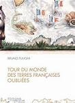Tour du monde des terres françaises oubliées (Hardcover)
