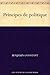 Principes de politique (French Edition)