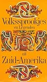 Volkssprookjes en legenden uit Zuid-Amerika