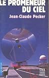 Le promeneur du ciel (Collection "Une Passion, un métier") (French Edition)