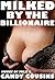 Milked by the Billionaire