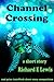 Channel Crossing: A short story